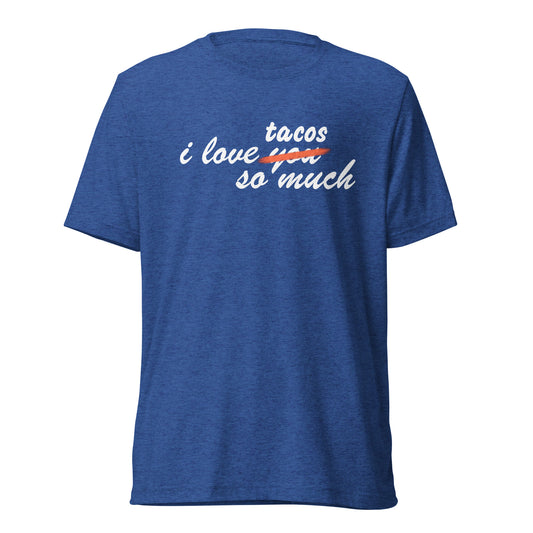 I love tacos unisex shirt